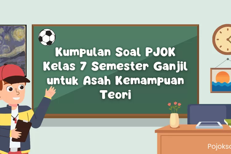 Latihan Mandiri Contoh Soal PJOK Kelas 7 Semester 1 Beserta Jawabannya Wajib Tahu Latihan Mandiri Contoh Soal PJOK Kelas 7 Semester 1 Beserta Jawabannya Wajib Tahu